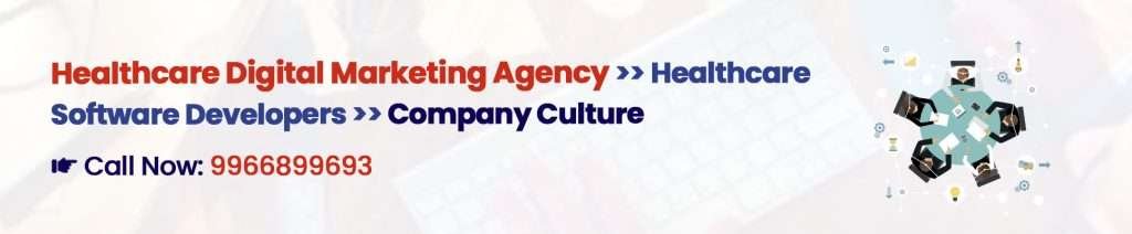 Company Culture - Medical App Development Company | Healthcare Digital Marketing Agency India Digital Crats