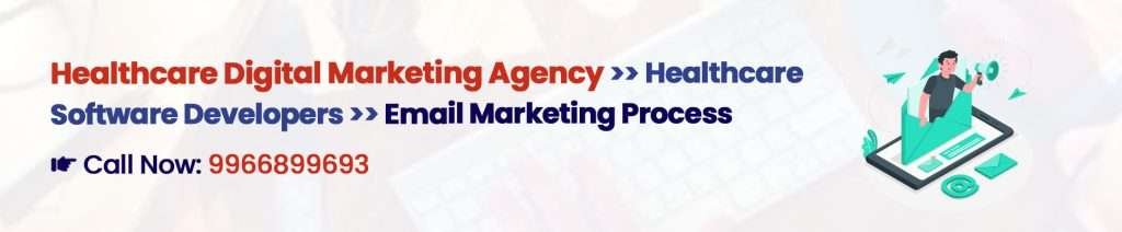 Email Marketing Process - Healthcare Digital Marketing Agency India Digital Crats