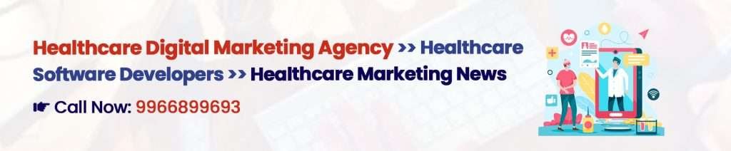 Healthcare Industry News - Healthcare Digital Marketing Agency India Digital Crats